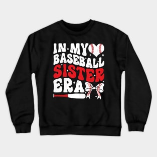In My Baseball Sister Era Crewneck Sweatshirt